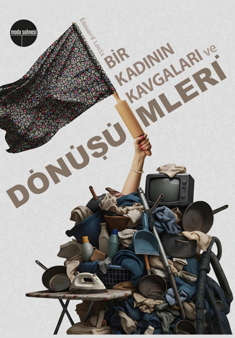 Bir Kadının Kavgaları ve Dönüşümleri